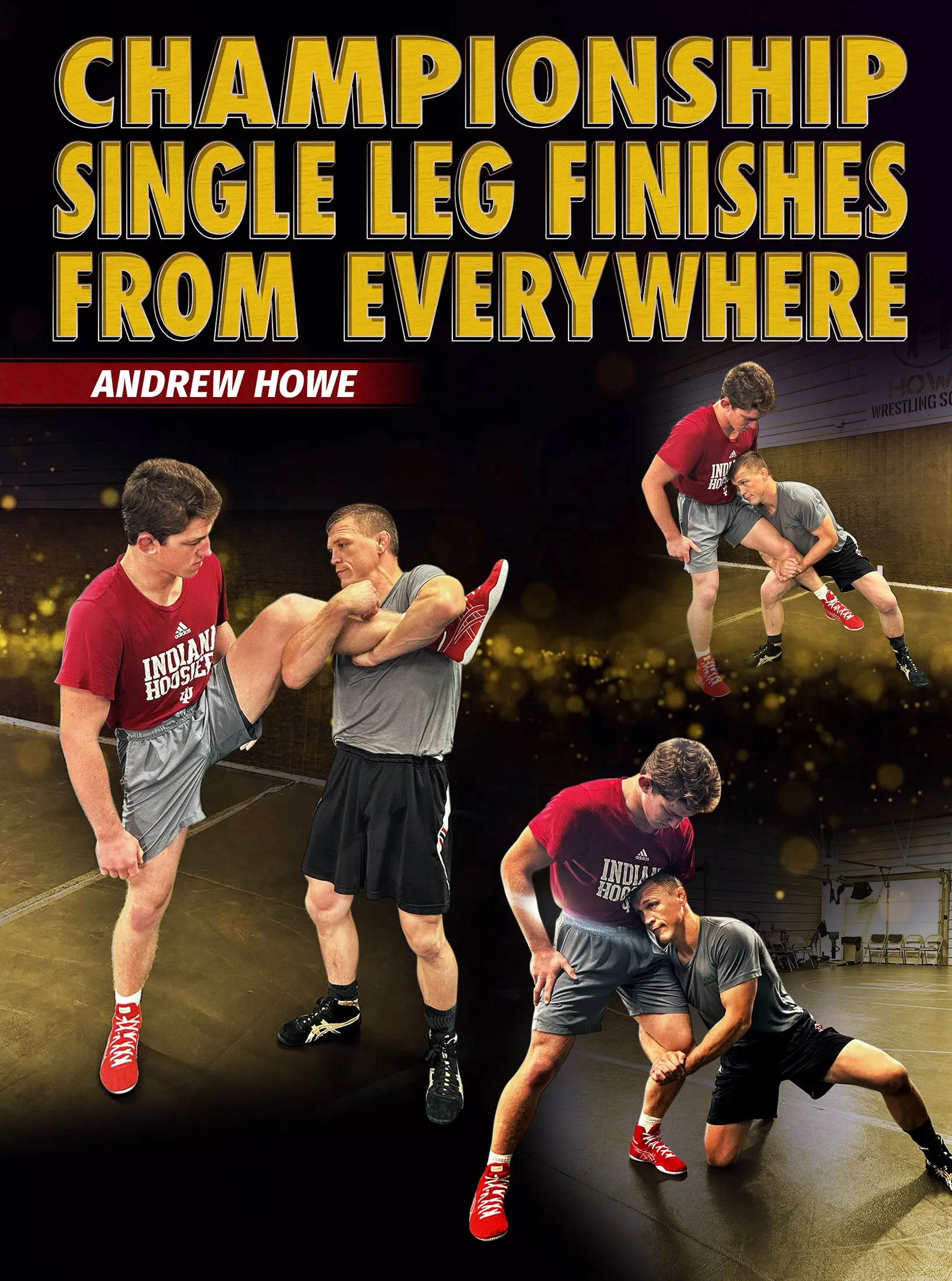 Championship Single Leg Finishes From Everywhere by Andrew Howe