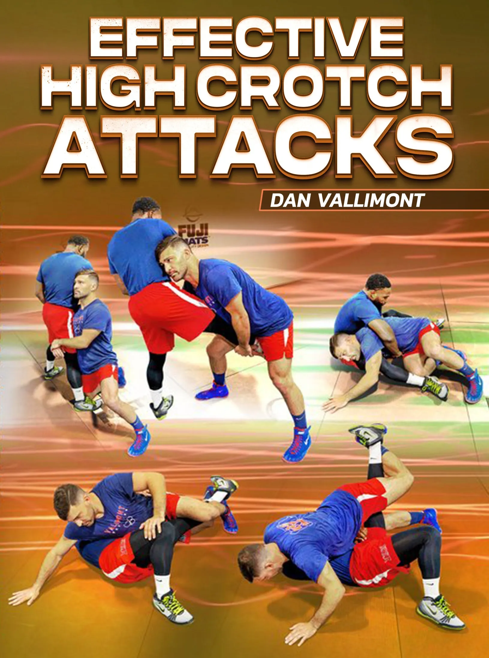 Effective High Crotch Attacks by Dan Vallimont