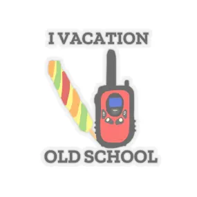 "I Vacation Old School" Kiss-Cut Stickers